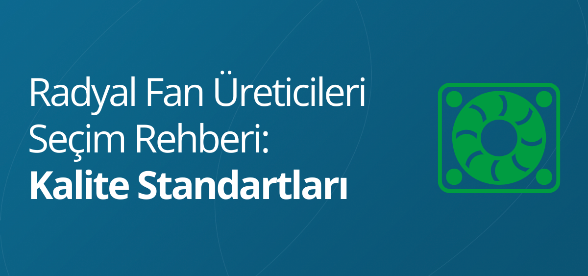 Radyal fan üreticileri